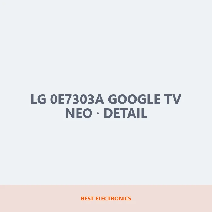 LG 0E7303A Google TV Neo detail