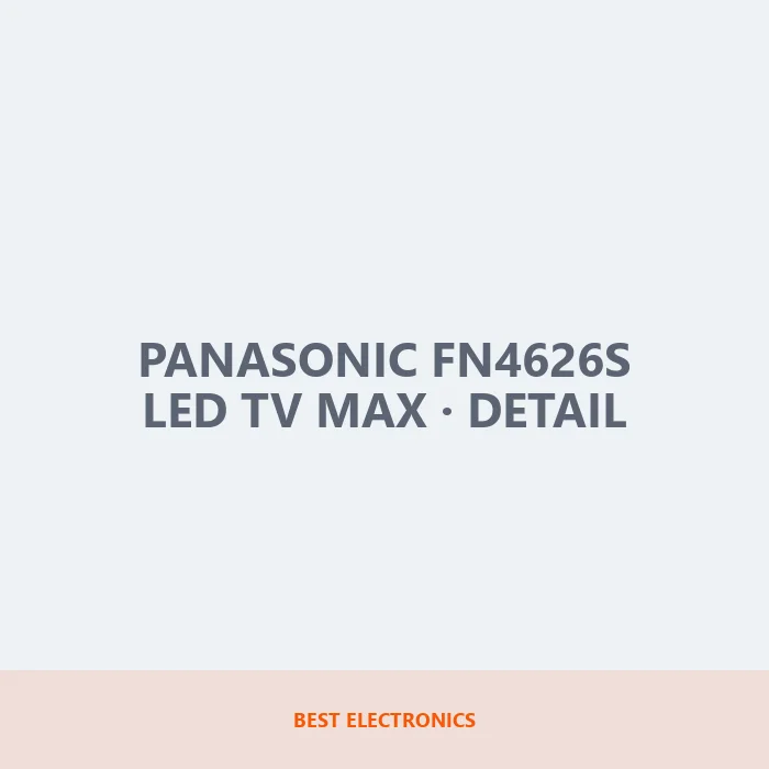 Panasonic FN4626S LED TV Max detail