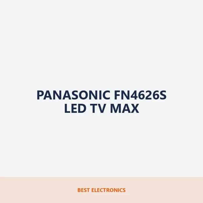 Panasonic FN4626S LED TV Max