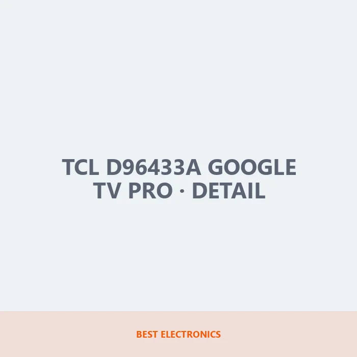 TCL D96433A Google TV Pro detail