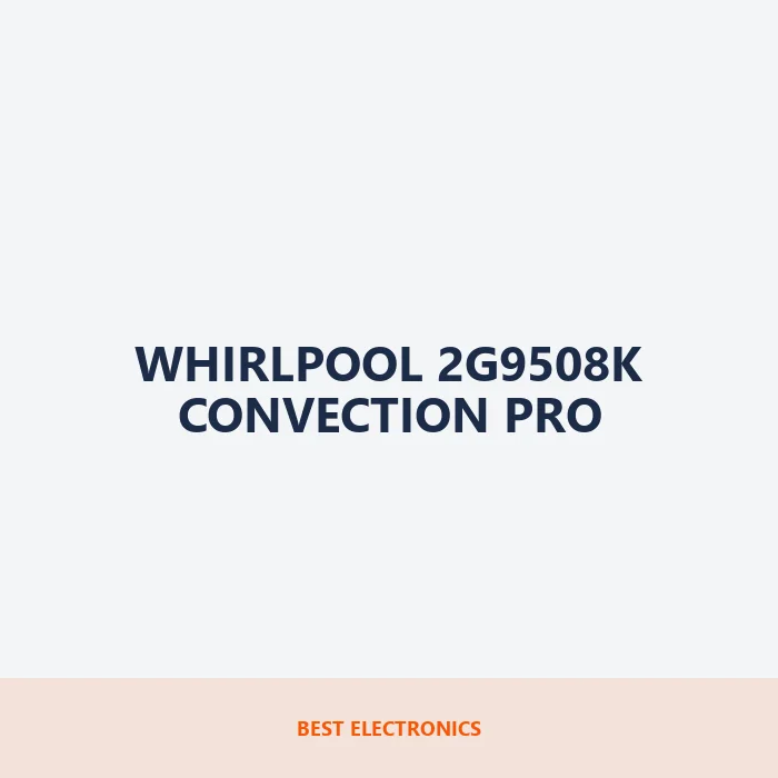 Whirlpool 2G9508K Convection Pro