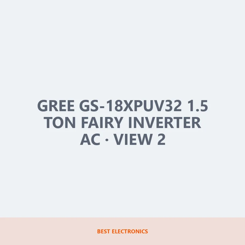 Gree GS-18XPUV32 1.5 Ton Fairy Inverter AC image 2