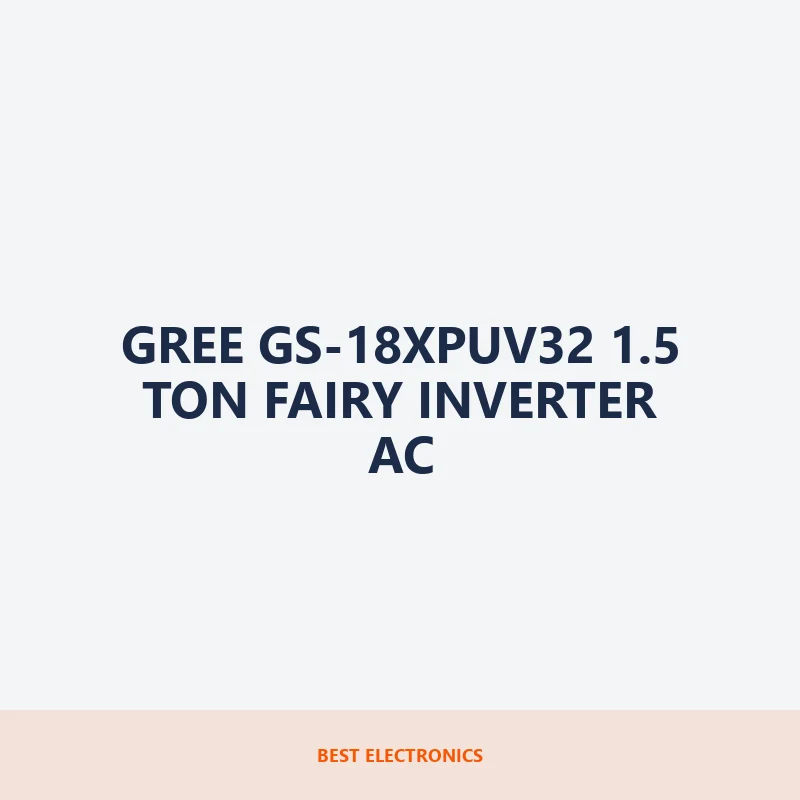 Gree GS-18XPUV32 1.5 Ton Fairy Inverter AC