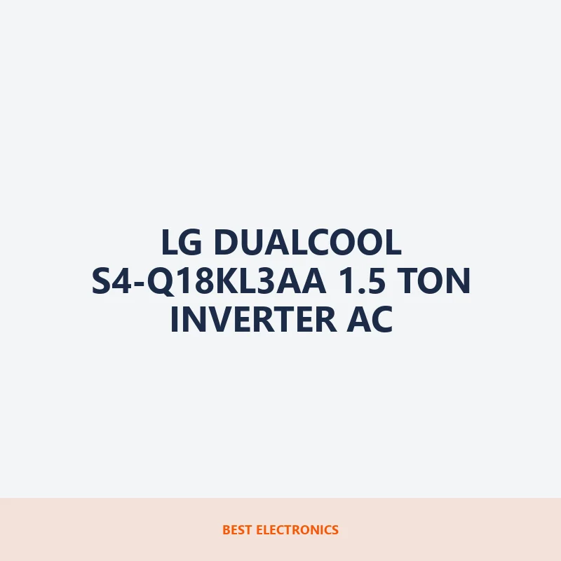 LG DUALCOOL S4-Q18KL3AA 1.5 Ton Inverter AC