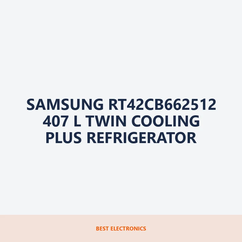 Samsung RT42CB662512 407 L Twin Cooling Plus Refrigerator